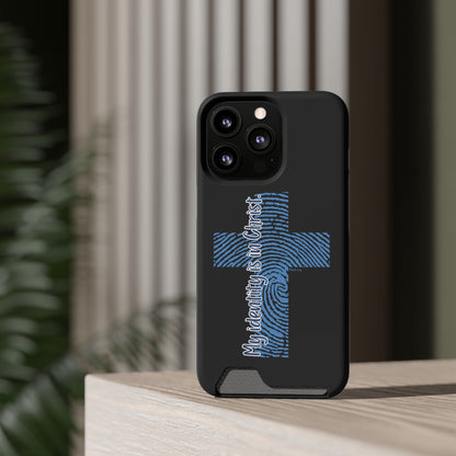 "My Identity is in Christ" Phone Case With Card Holder