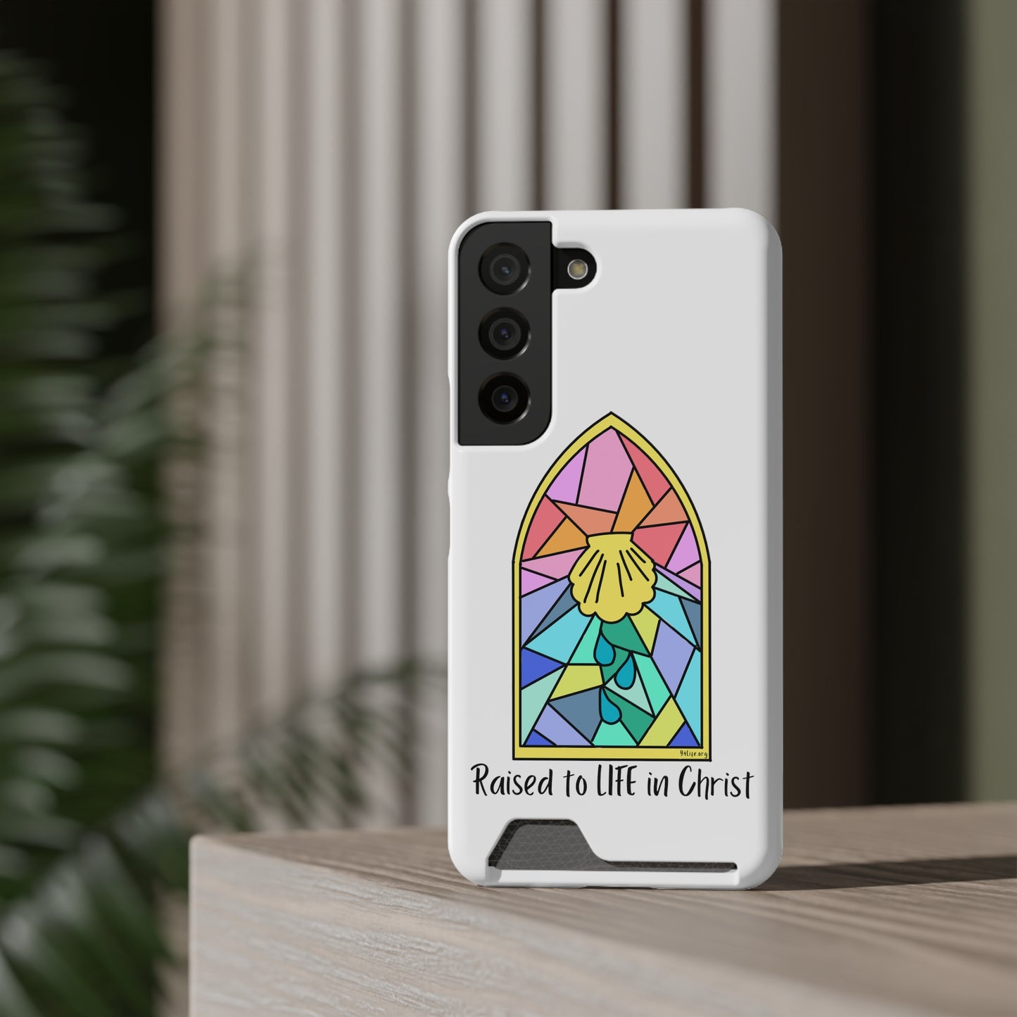 "Raised to Life in Christ" Phone Case With Card Holder