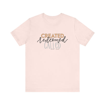 Created Redeemed Called Short Sleeve Tee