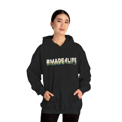 #Made4Life Hooded Sweatshirt