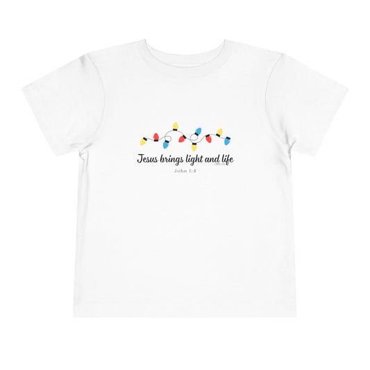 Jesus Brings Life and Light Toddler Short Sleeve Tee