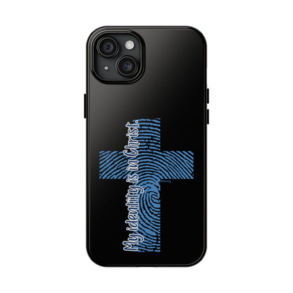 "My Identity is in Christ" Tough Phone Cases