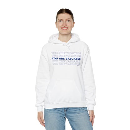 You Are Valuable Hooded Sweatshirt
