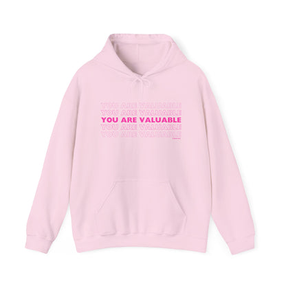 You Are Valuable Hooded Sweatshirt