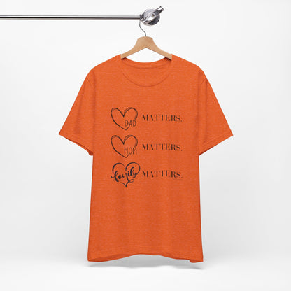"Family Matters" (black print) Unisex Jersey Short Sleeve Tee