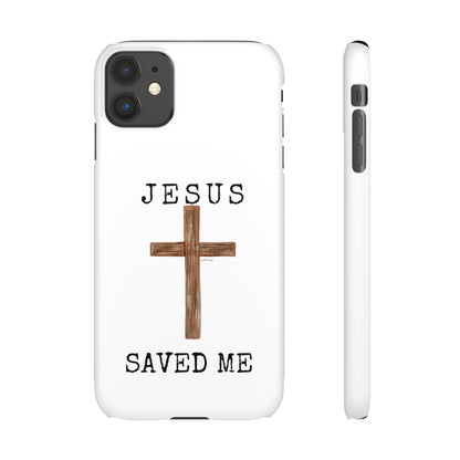 Jesus Saved Me Snap Cases