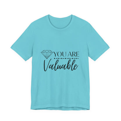 You Are Valuable Short Sleeve Tee