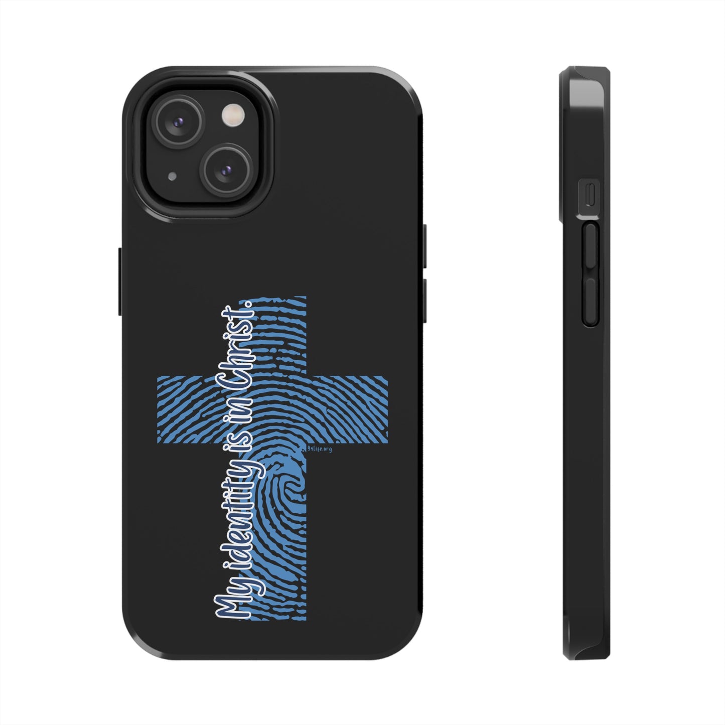 "My Identity is in Christ" Tough Phone Cases