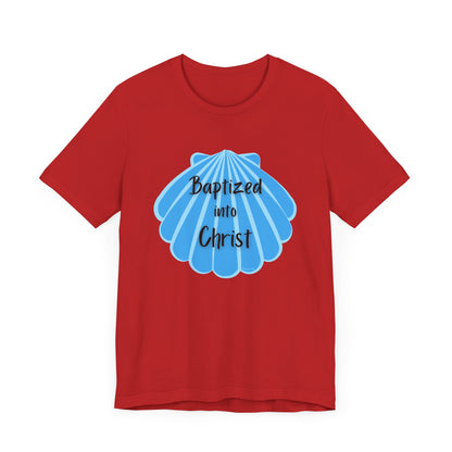"Baptized into Christ" Unisex Jersey Short Sleeve Tee