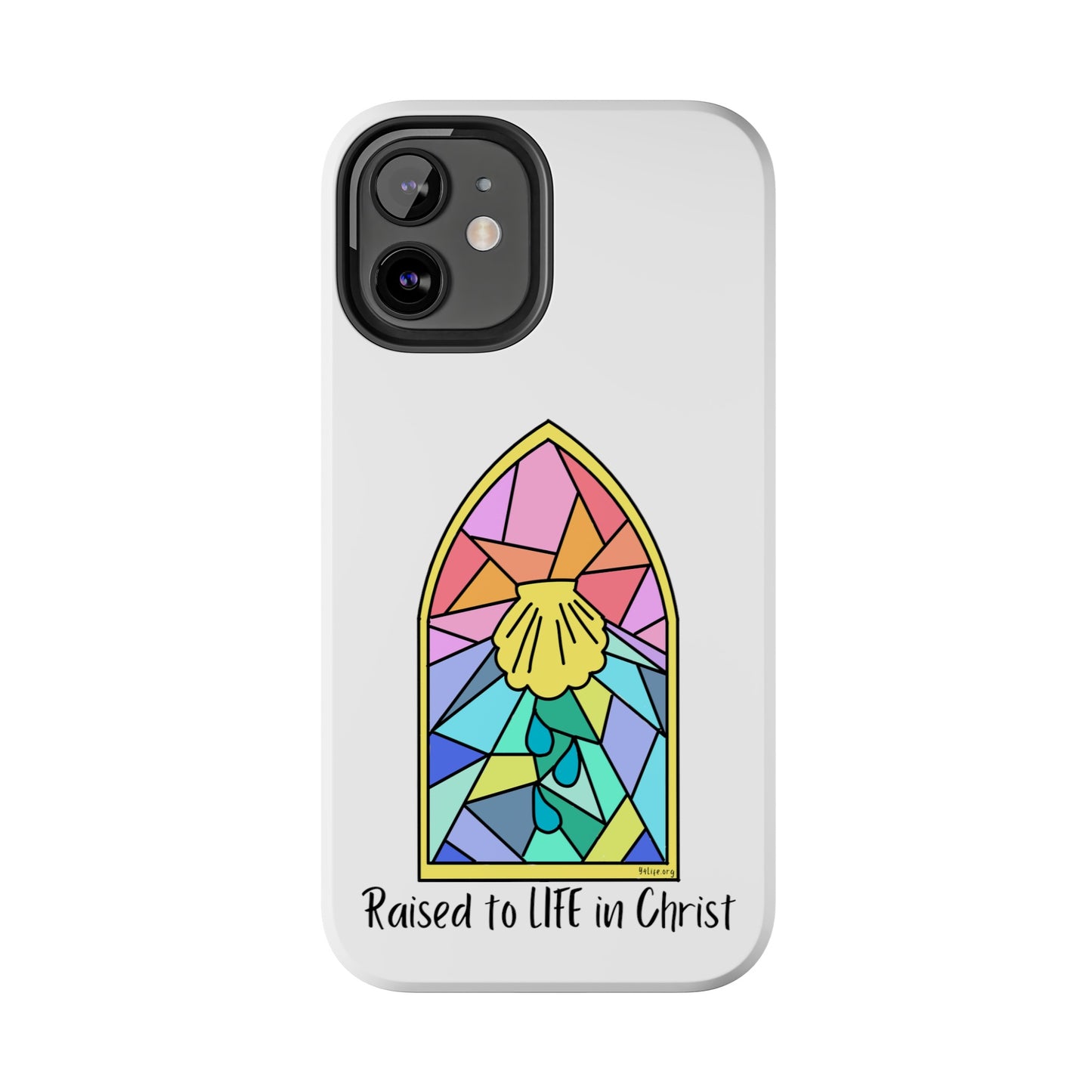 "Raised to Life in Christ" Tough Phone Cases