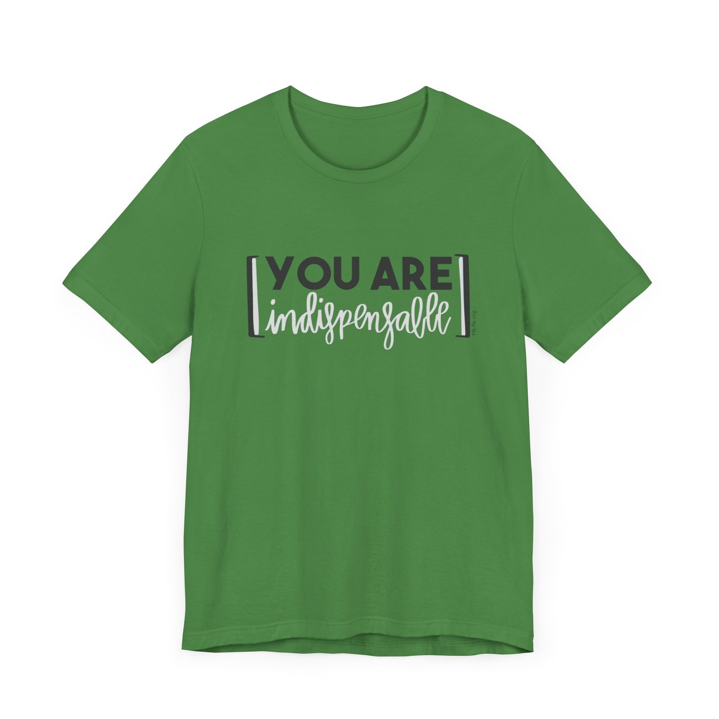 You Are Indispensable Short Sleeve T-Shirt