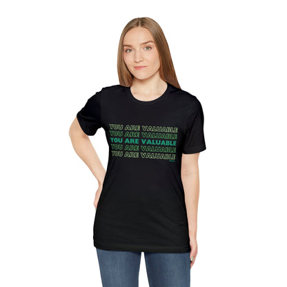 You Are Valuable Green Ombre Unisex Jersey Short Sleeve Tee