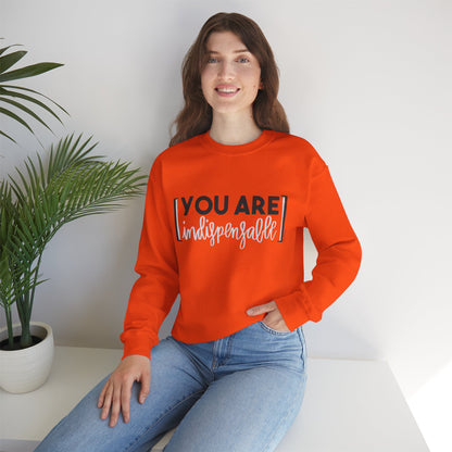 You Are Indispensable Crewneck Sweatshirt