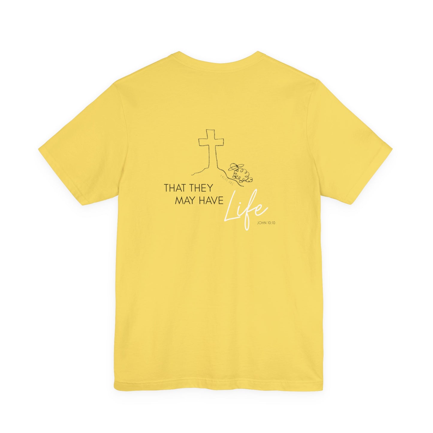 That They May Have Life Unisex Jersey Short Sleeve Tee