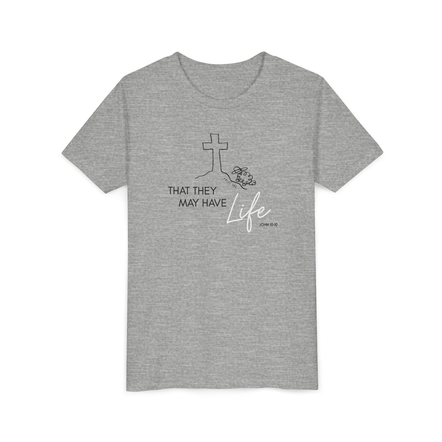 That They May Have Life Youth Short Sleeve Tee