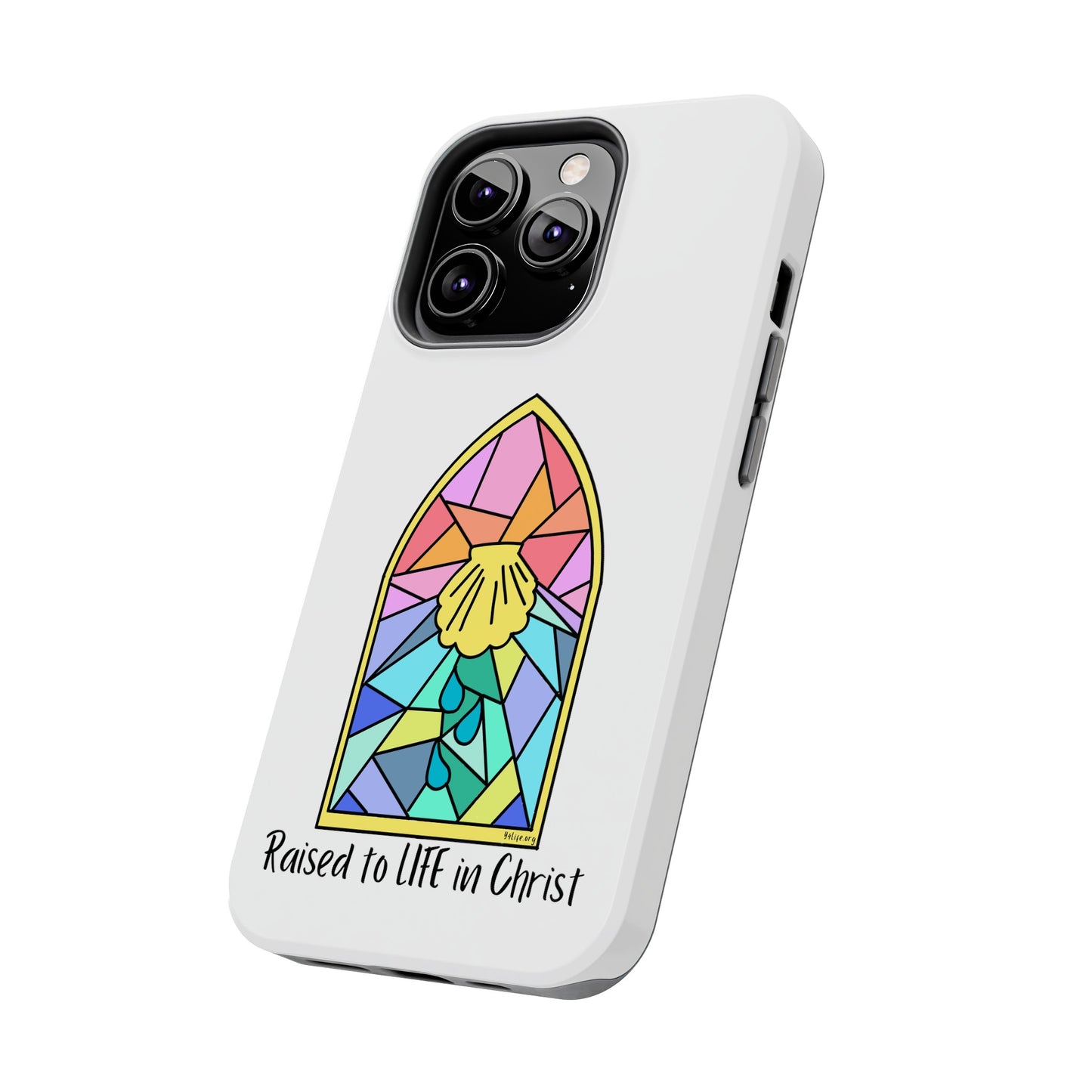 "Raised to Life in Christ" Tough Phone Cases