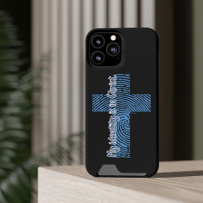 "My Identity is in Christ" Phone Case With Card Holder