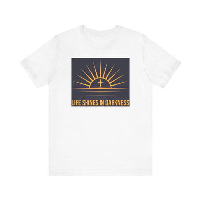 Life Shines in Darkness Short Sleeve Tee