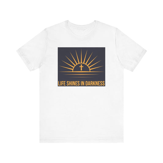 Life Shines in Darkness Short Sleeve Tee