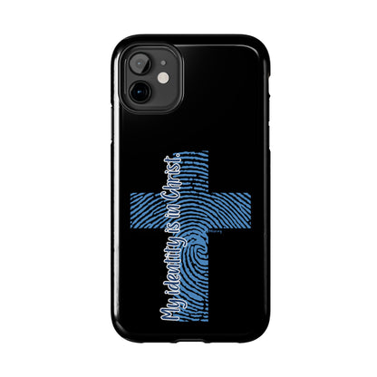 "My Identity is in Christ" Tough Phone Cases