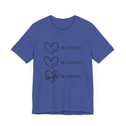 "Family Matters" (black print) Unisex Jersey Short Sleeve Tee
