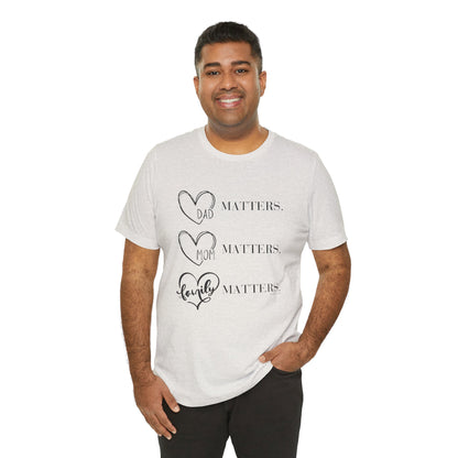 "Family Matters" (black print) Unisex Jersey Short Sleeve Tee