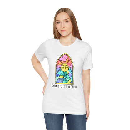 "Raised to Life in Christ" Unisex Jersey Short Sleeve Tee