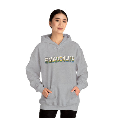 #Made4Life Hooded Sweatshirt