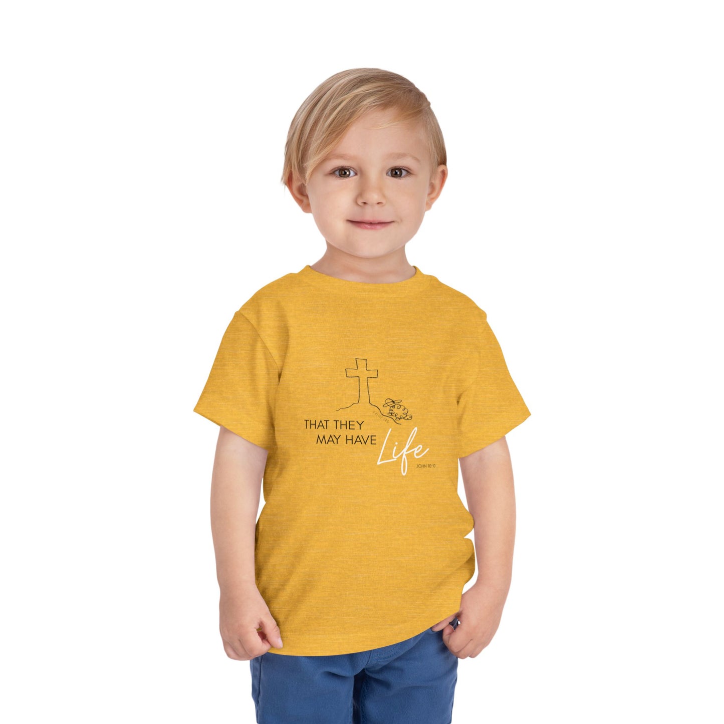 That They May Have Life Toddler Short Sleeve Tee