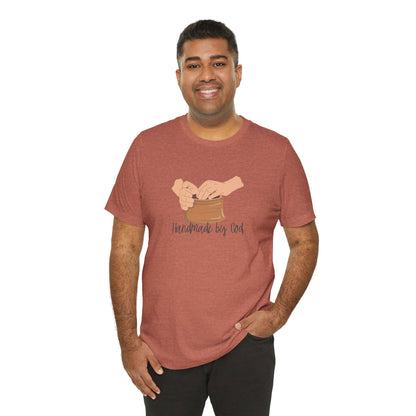 "Handmade by God" (pottery) Unisex Jersey Short Sleeve Tee