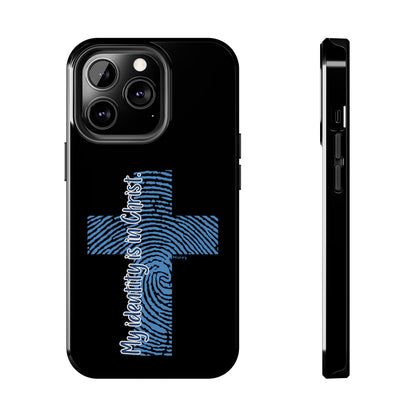 "My Identity is in Christ" Tough Phone Cases