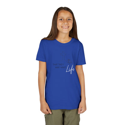 That They May Have Life Youth Short Sleeve Tee
