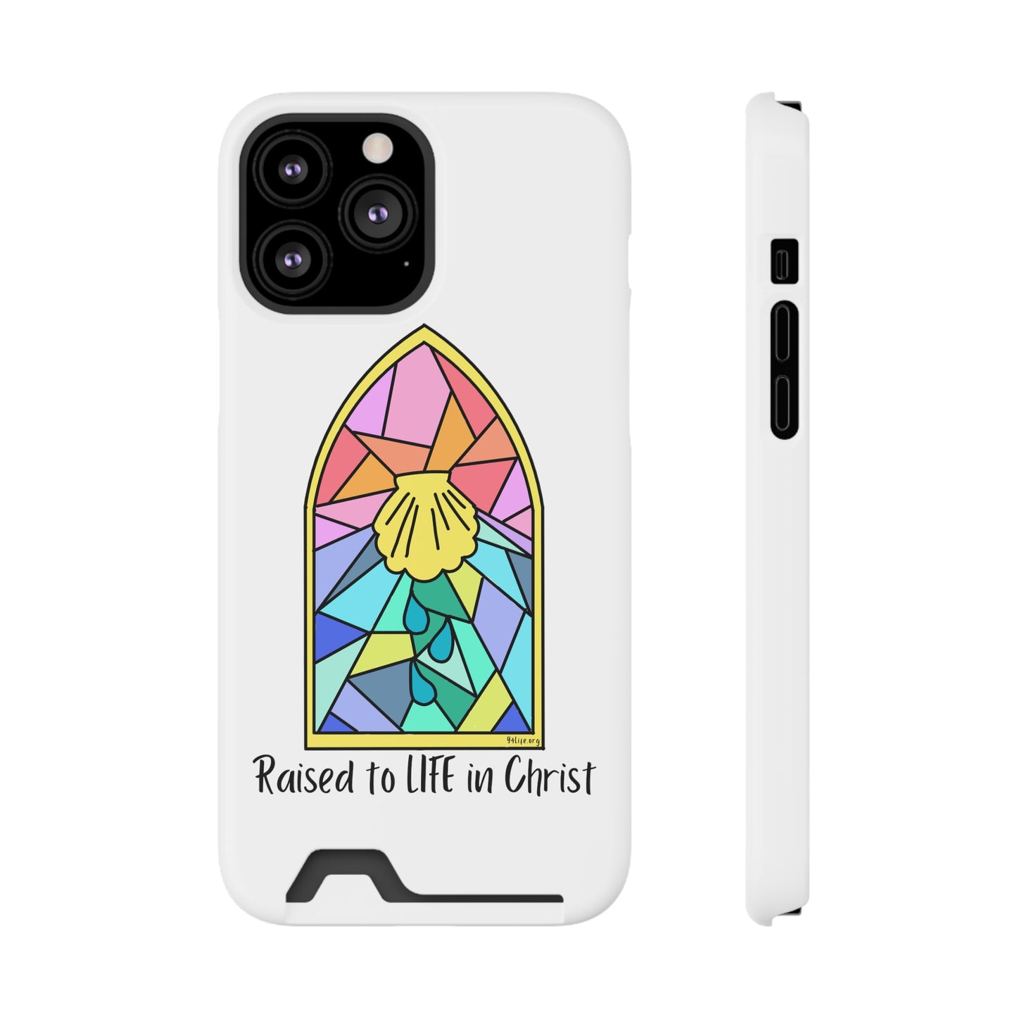 "Raised to Life in Christ" Phone Case With Card Holder