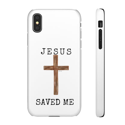 Jesus Saved Me Snap Cases