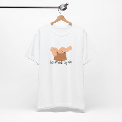 "Handmade by God" (pottery) Unisex Jersey Short Sleeve Tee