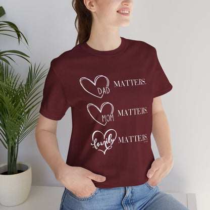 "Family Matters" (white print) Unisex Jersey Short Sleeve Tee