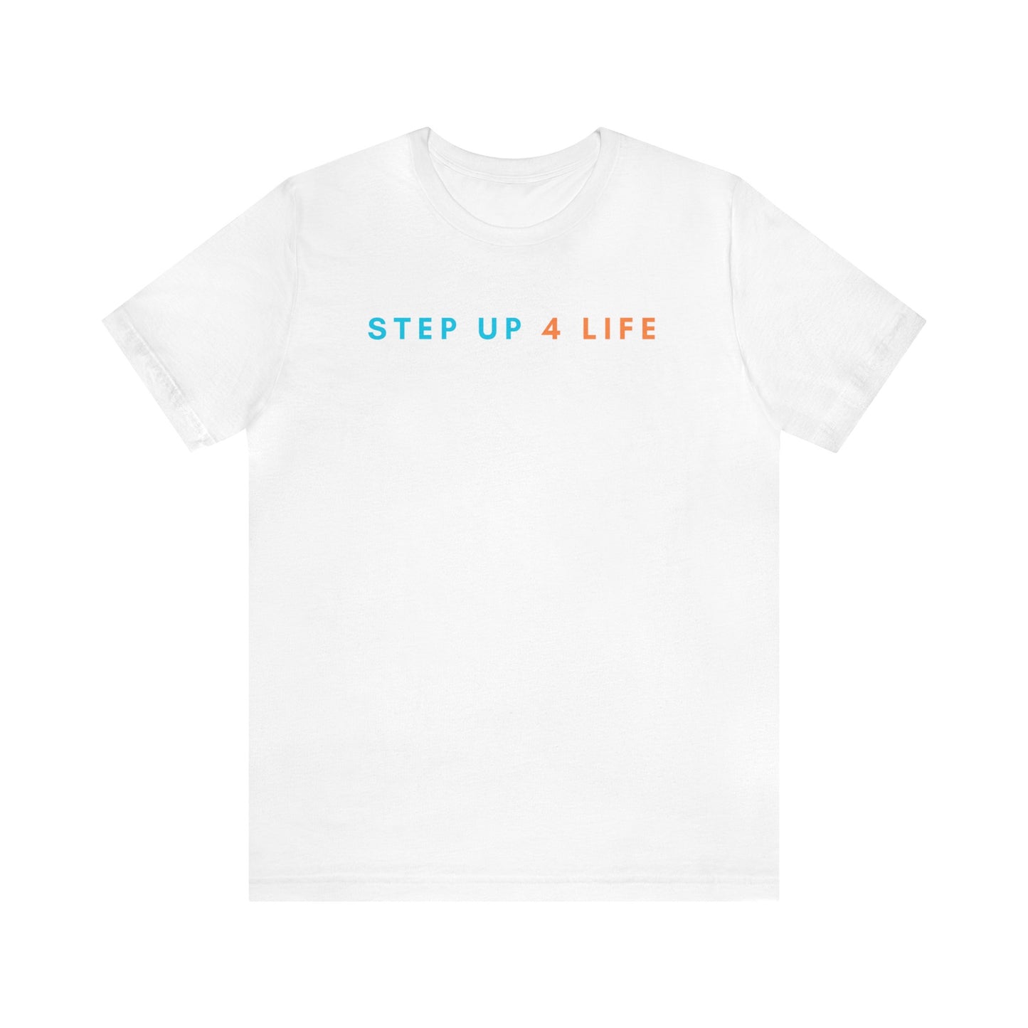 Step Up 4 Life Color Design | Unisex Jersey Short Sleeve Tee