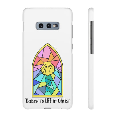 "Raised to Life in Christ" Snap Cases