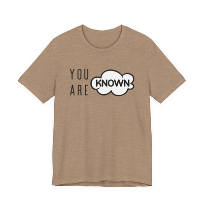 You Are Known Short Sleeve Tee