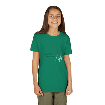 That They May Have Life Youth Short Sleeve Tee