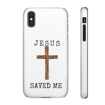 Jesus Saved Me Snap Cases