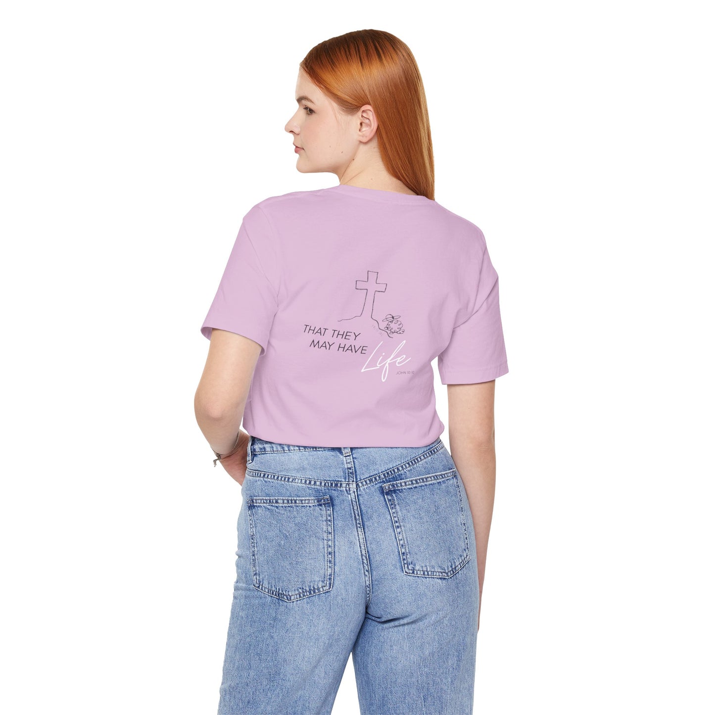 That They May Have Life Unisex Jersey Short Sleeve Tee