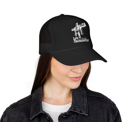 Life Abundantly Foam Trucker Hat