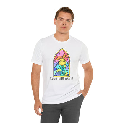 "Raised to Life in Christ" Unisex Jersey Short Sleeve Tee