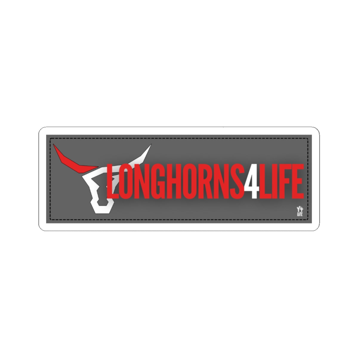 Longhorns4Life - Lutheran High School West Team Sticker