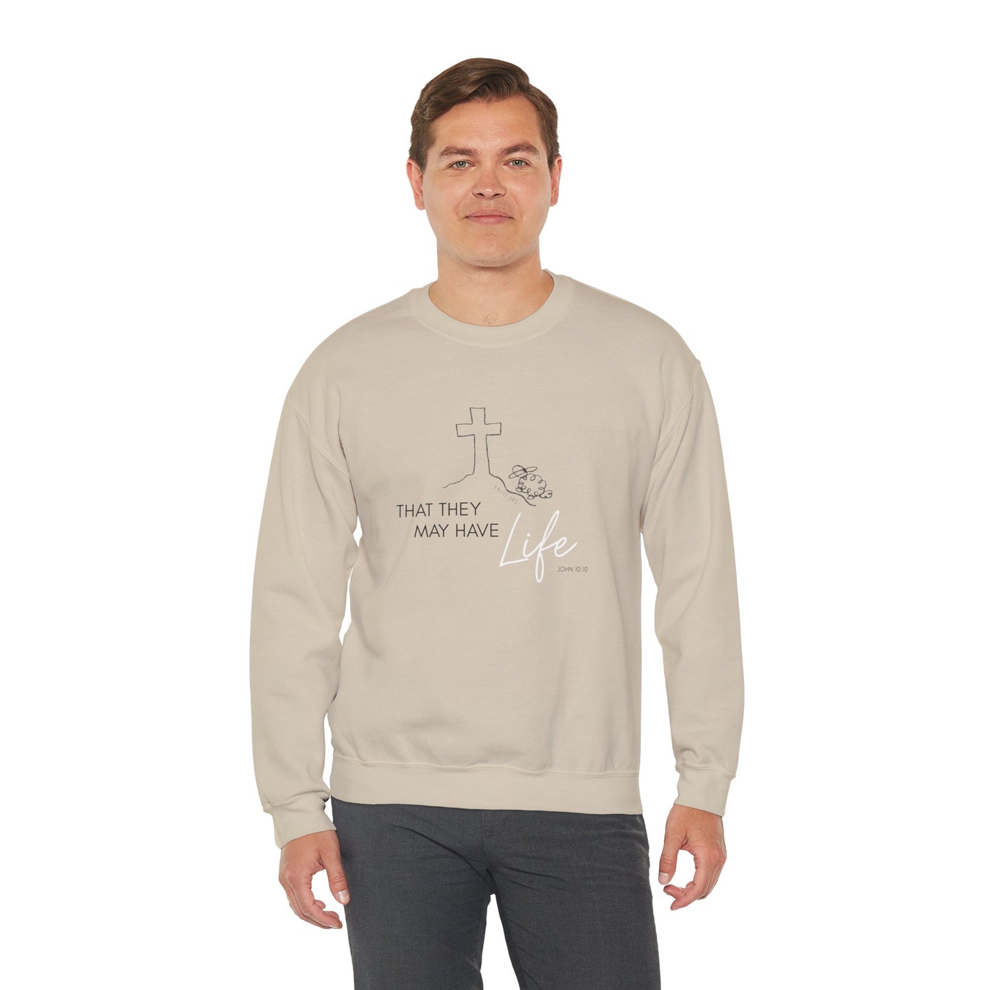 That They May Have Life Crewneck Sweatshirt
