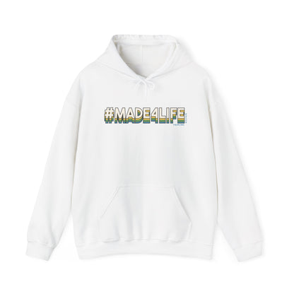#Made4Life Hooded Sweatshirt