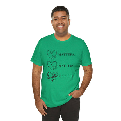 "Family Matters" (black print) Unisex Jersey Short Sleeve Tee