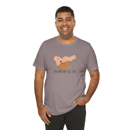 "Handmade by God" (pottery) Unisex Jersey Short Sleeve Tee