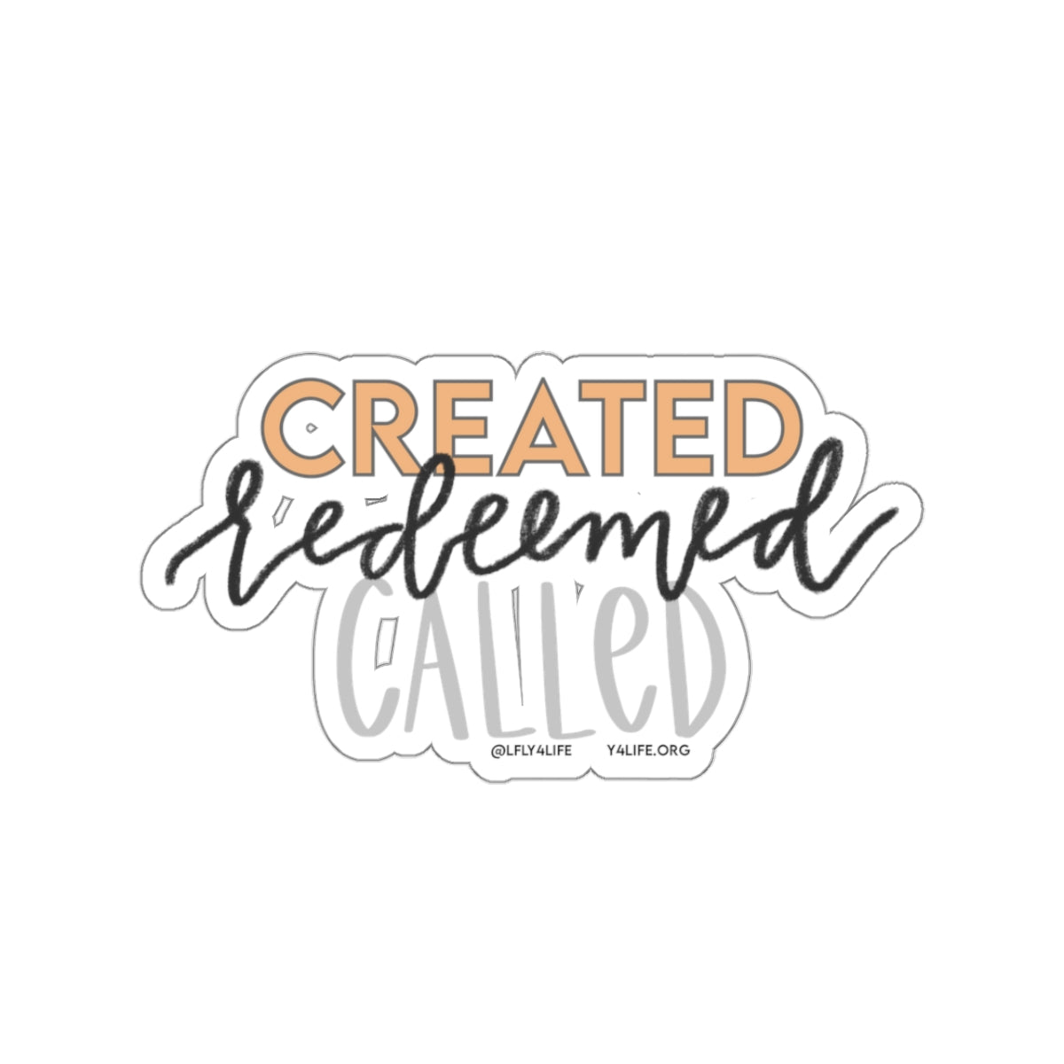 Created, Redeemed, Called Kiss-Cut Sticker